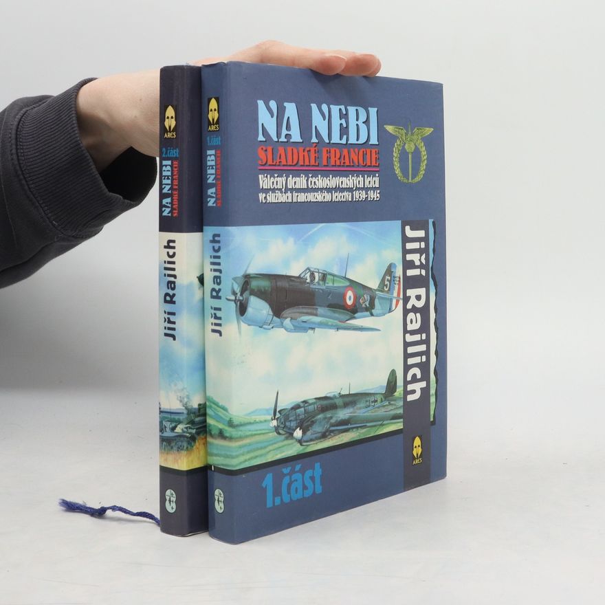 Jiří Rajlich Na nebi sladké Francie. 1. a 2. část