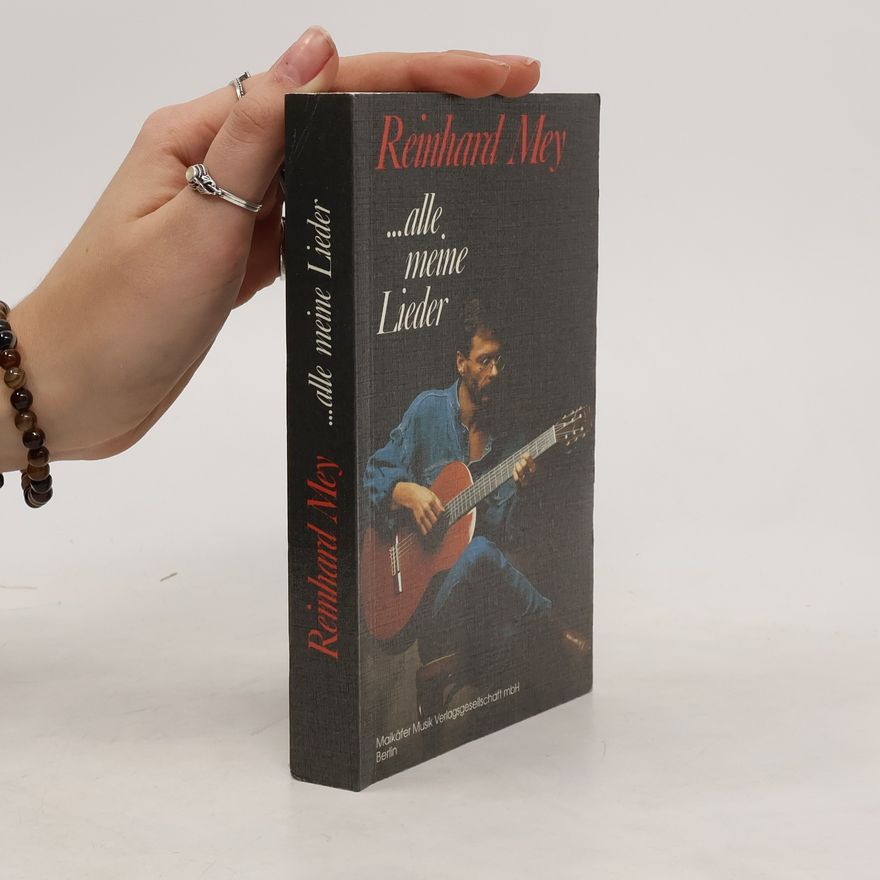 Reinhard Mey ... alle meine Lieder