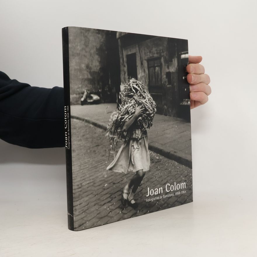 Joan Colom Fotografías de Barcelona, 1958-1964