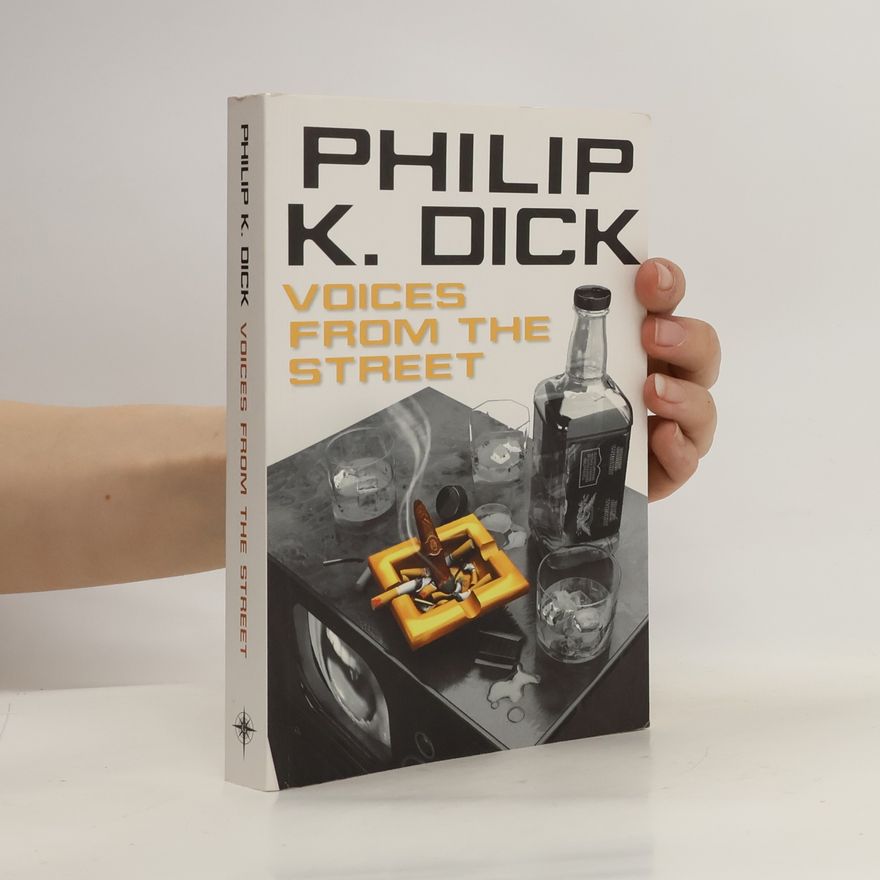 Philip K. Dick Voices from the Street