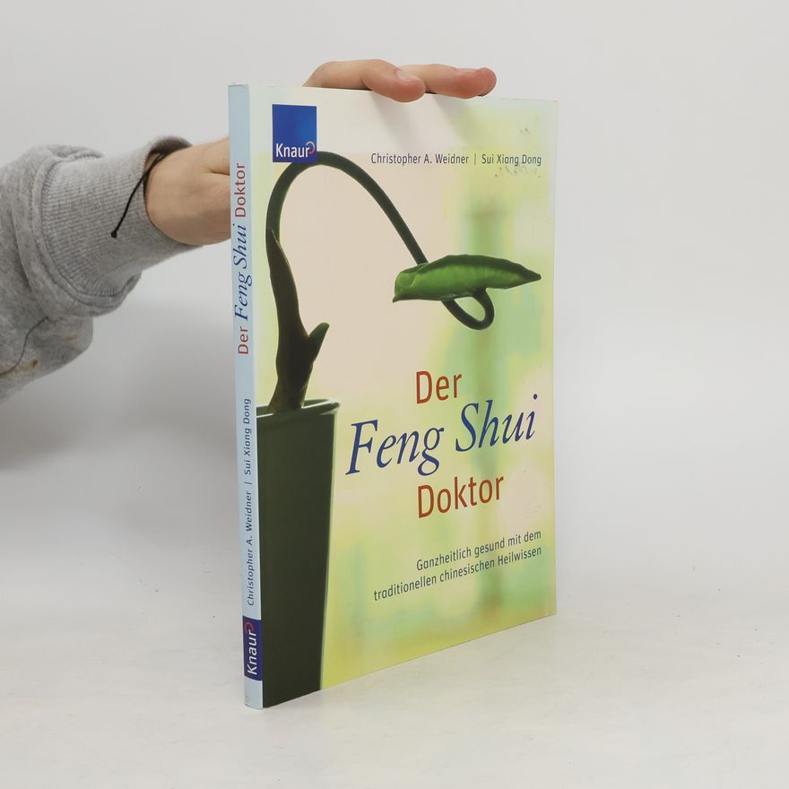 Christopher A. Weidner Der Feng-Shui-Doktor