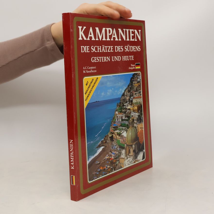 M. Vassalluzzo Kampanien. Die Schätze des Südens gestern und Heute