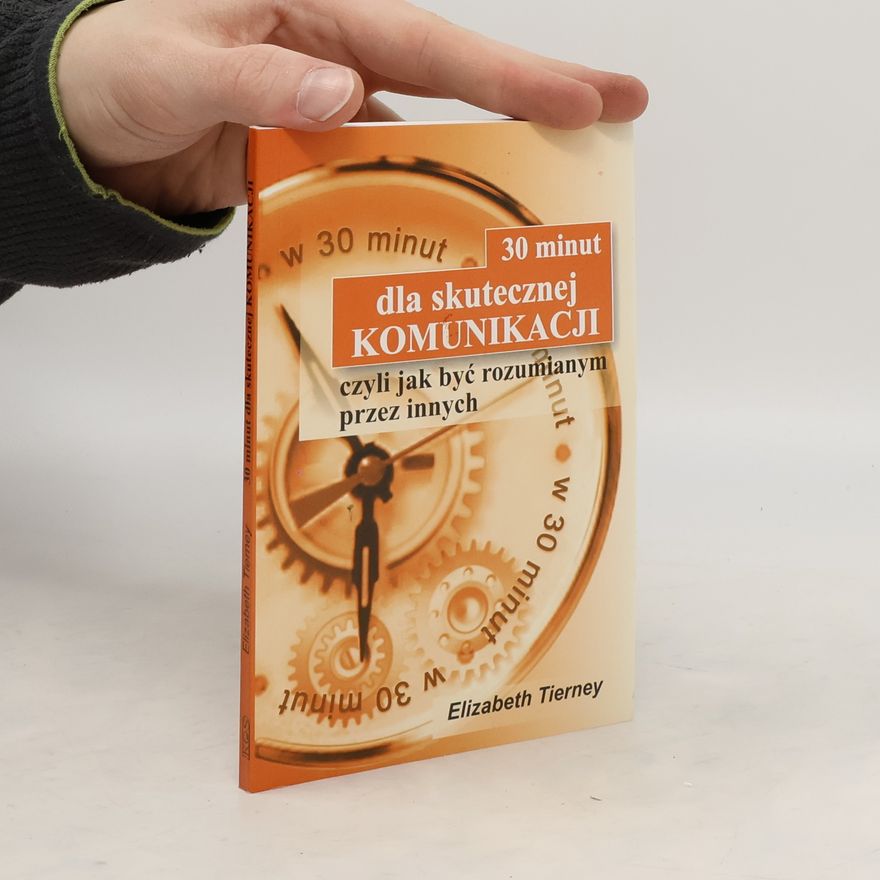 Elizabeth Tierney 30 minut dla skutecznej komunikacji