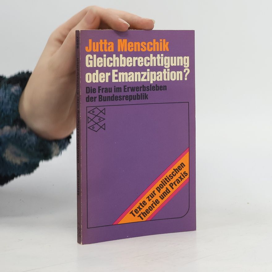 Jutta Menschik Bendele Gleichberechtigung oder Emanzipation?