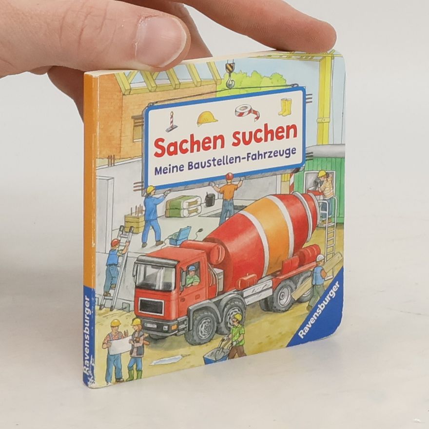 Autorenkollektiv Sachen suchen. Meine Baustellen-Fahrzeuge