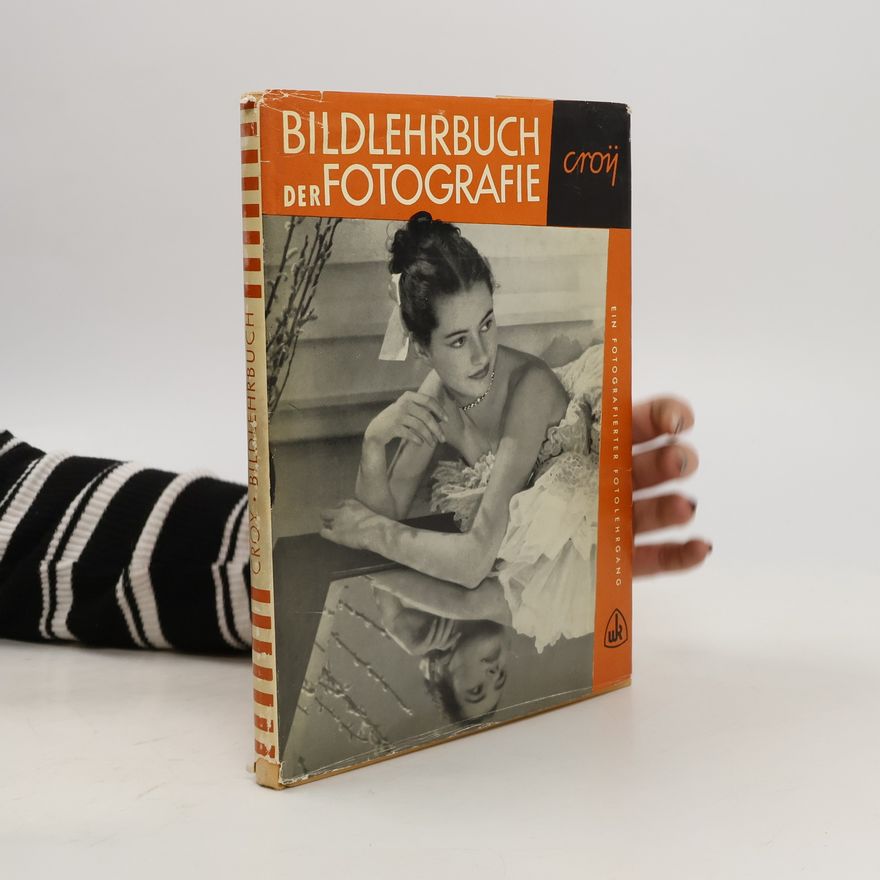 Otto Roman Croy Bildlehrbuch der Fotografie