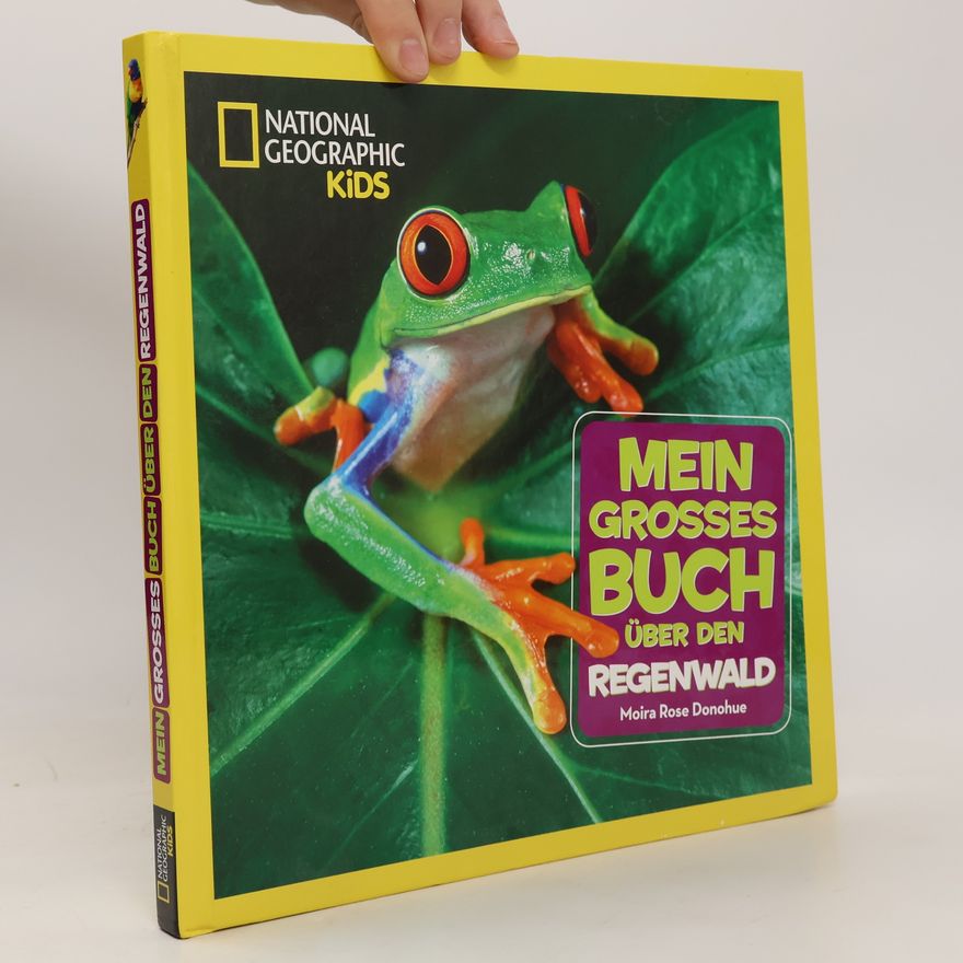 Moira Rose Donohue Mein großes Buch über den Regenwald