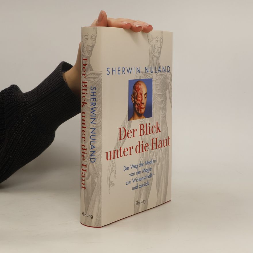 Sherwin B. Nuland Der Blick unter die Haut