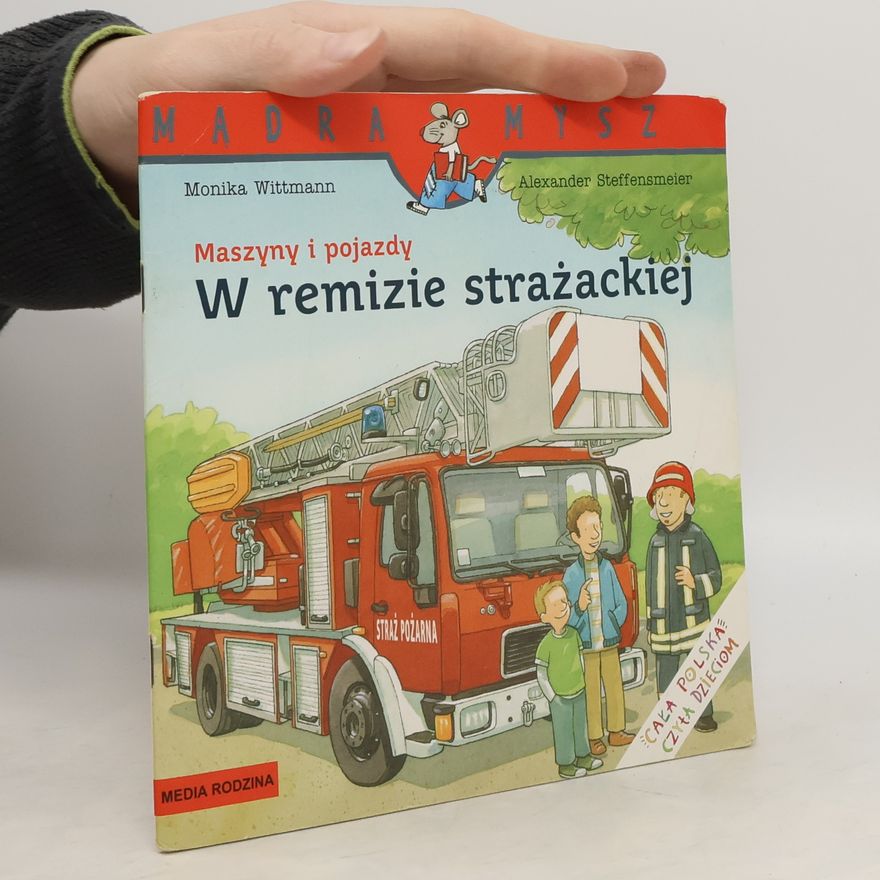 Monika Wittmann Maszyny i pojazdy - w remizie strażackiej
