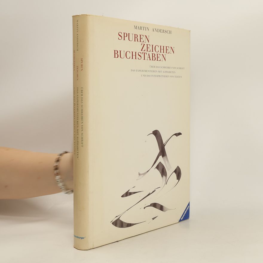 Martin Andersch Spuren, Zeichen, Buchstaben