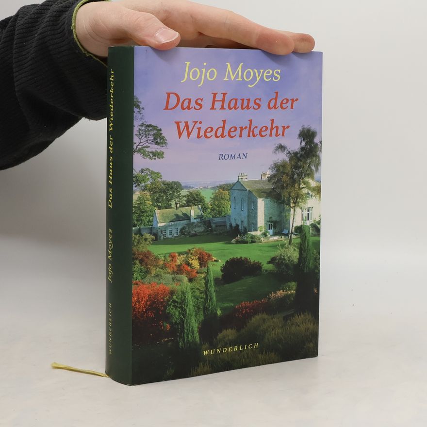Jojo Moyes Das Haus der Wiederkehr