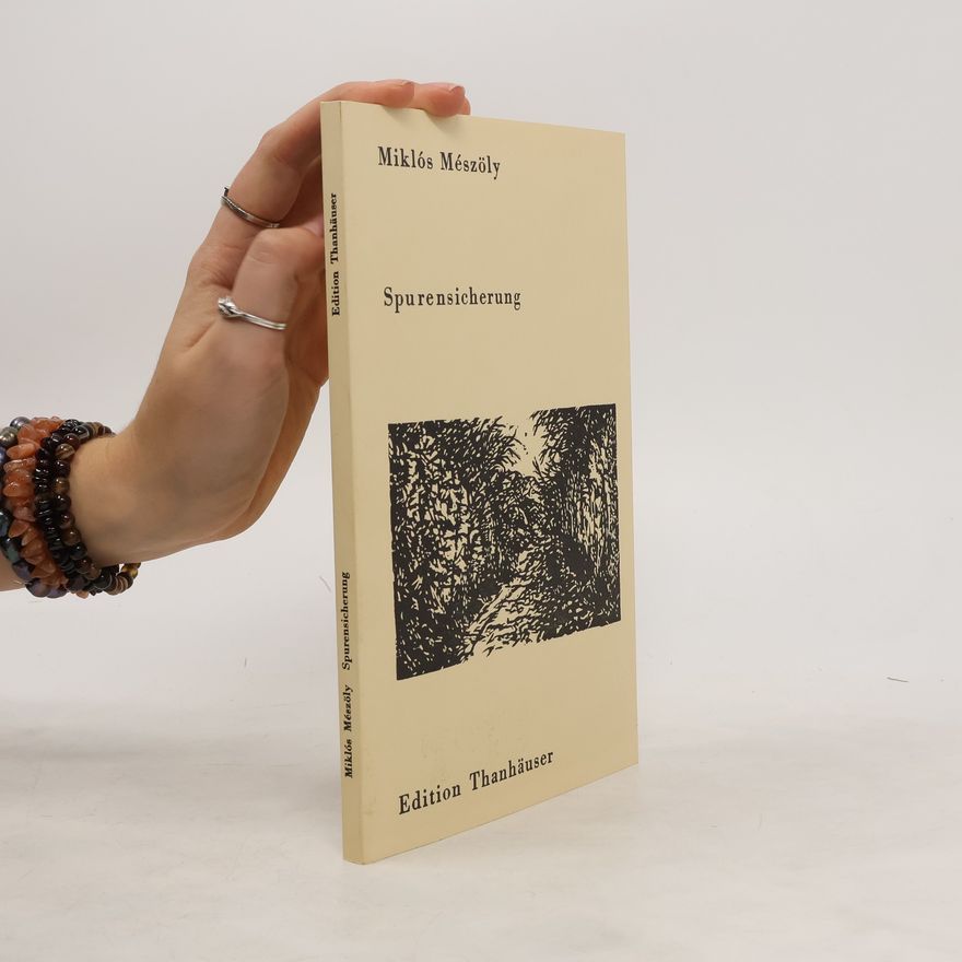 Miklós Mészöly Spurensicherung