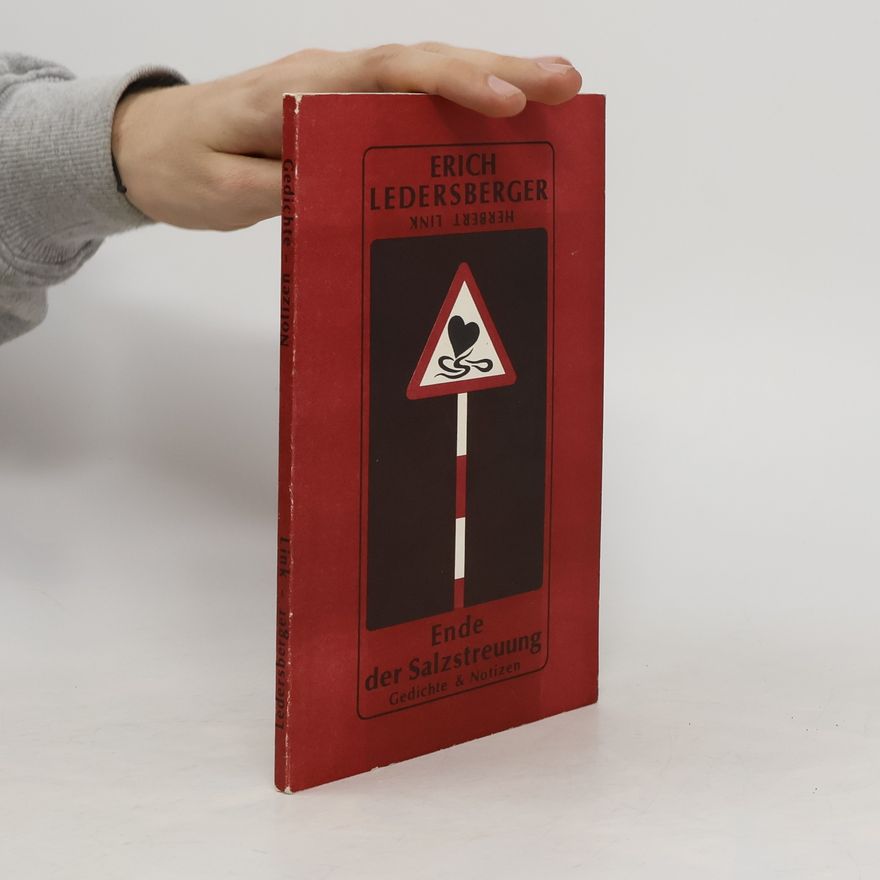 Erich Ledersberger Ende der Salzstreuung. Gedichte & Notizen