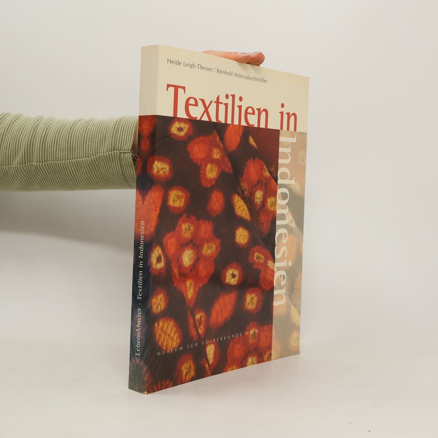Heide Leigh-Theisen LebensMuster: Textilien in Indonesien