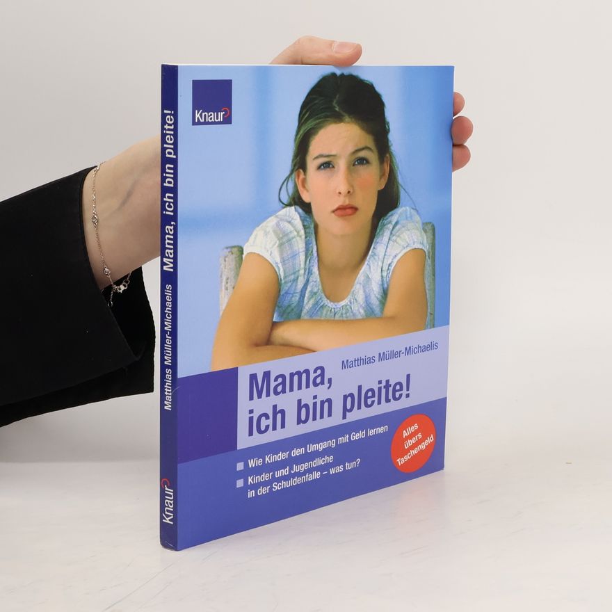 Matthias Müller-Michaelis Mama, ich bin pleite!