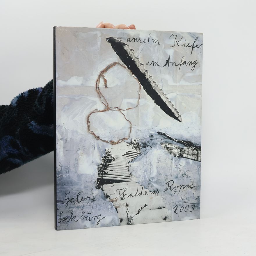 Arne Ehmann Anselm Kiefer - Am Anfang
