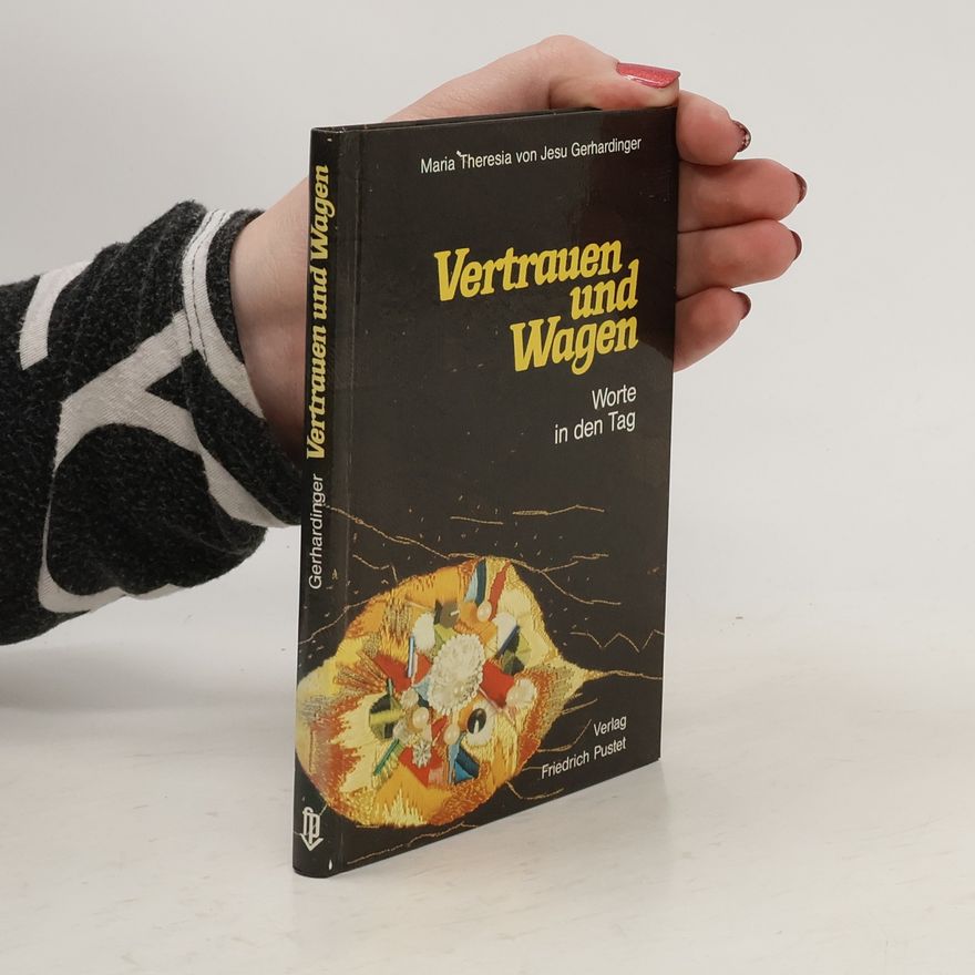 Teresa von Ávila Vertrauen und Wagen. Worte in den Tag