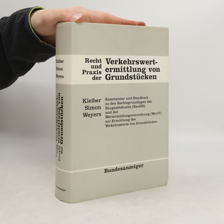 Wolfgang Kleiber Recht und Praxis der Verkehrswertermittlung von Grundstücken