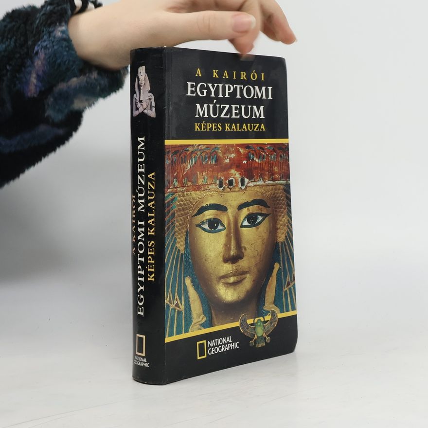 Collectif d'auteurs A kairói Egyiptomi Múzeum képes kalauza