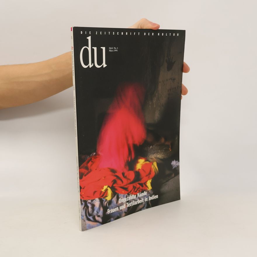 Various authors Du 3/1991. Frauen und Textilarbeit in Indien