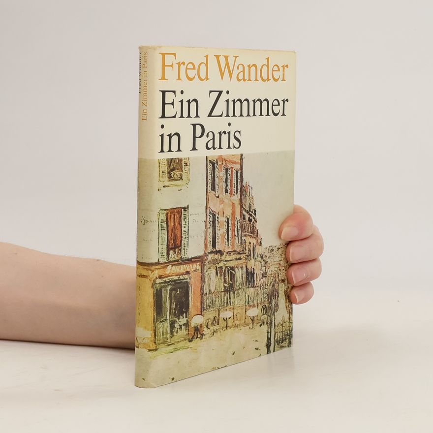 Fred Wander Ein Zimmer in Paris