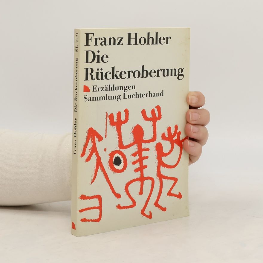 Franz Hohler Die Rückeroberung