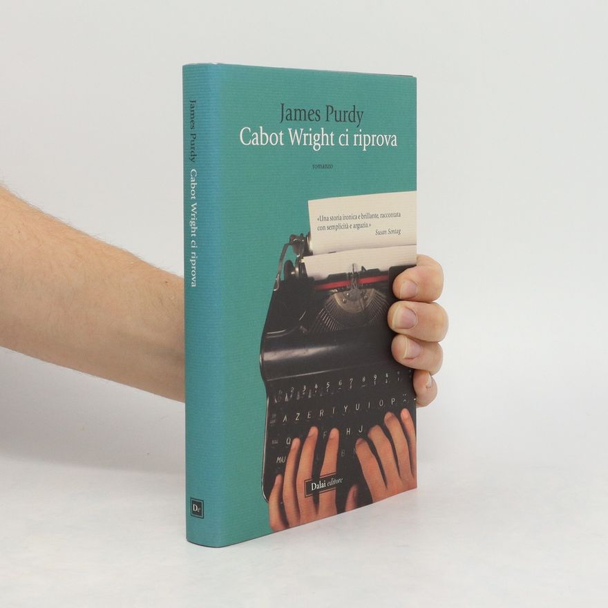 James Purdy Cabot Wright ci riprova