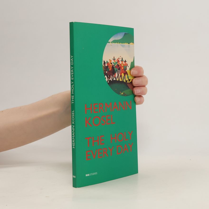 Peter Noever Hermann Kosel, The holy every day