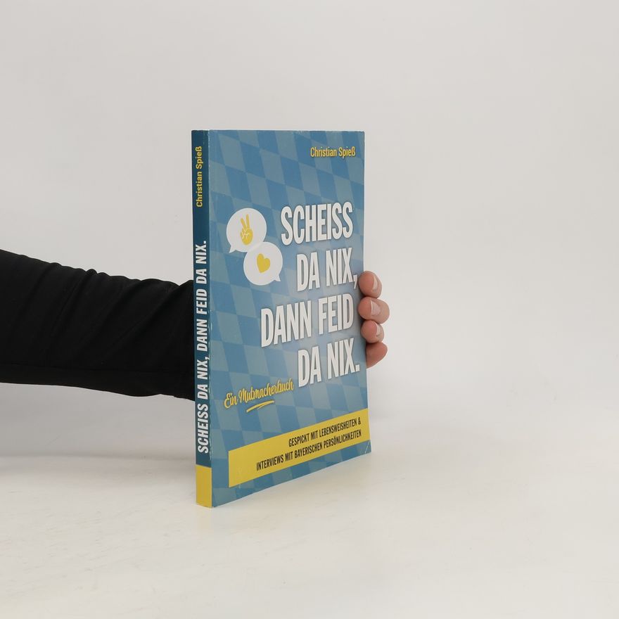 Christian Heinrich Spieß Scheiss da nix, dann feid da nix