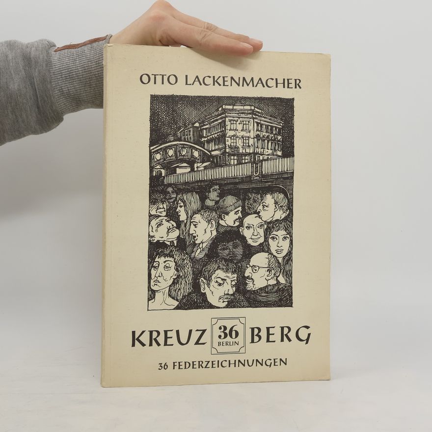Otto Lackenmacher Kreuzberg 36 [sechsunddreissig] Berlin