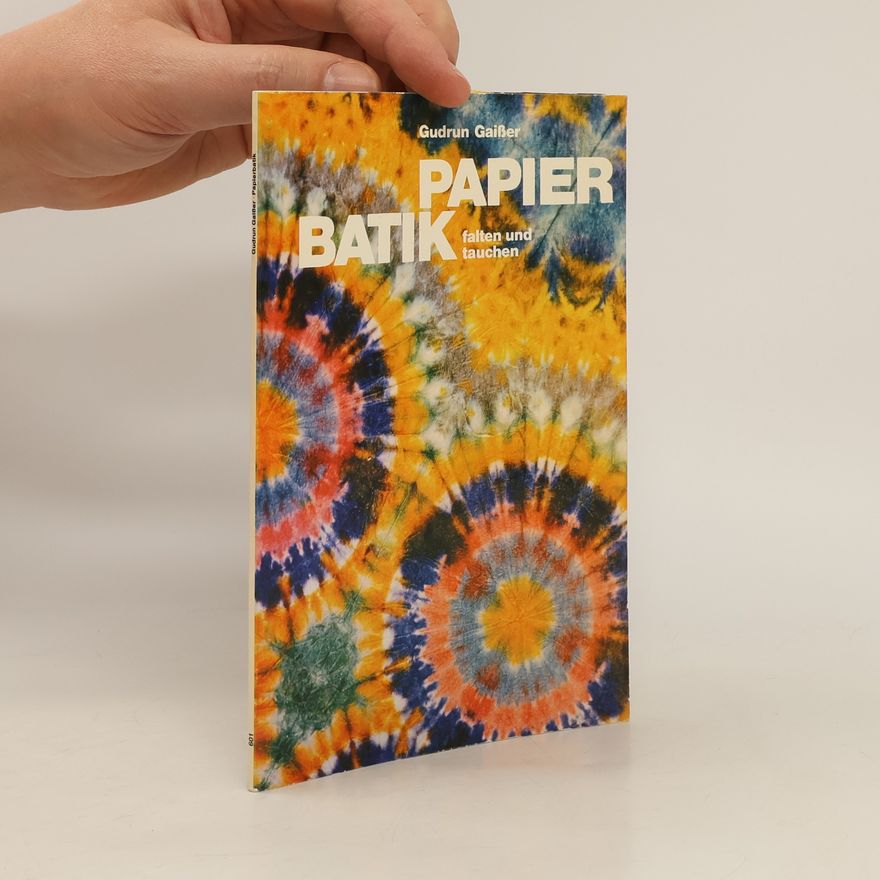 Gudrun Gasseri Papier-Batik