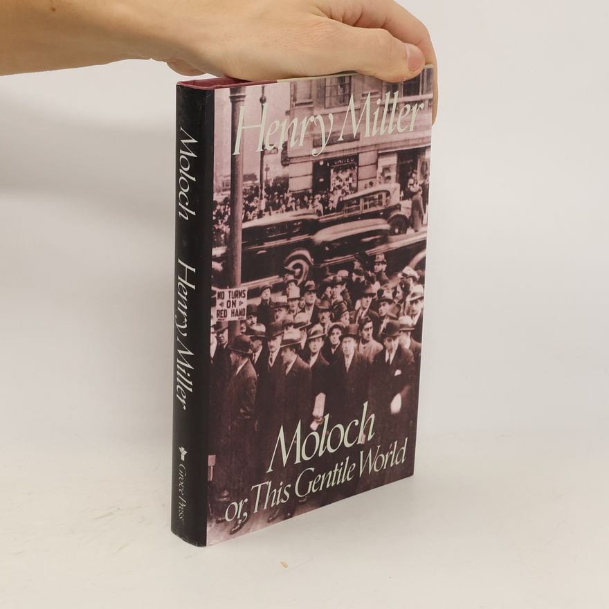 Henry Miller Moloch or, This Gentile World