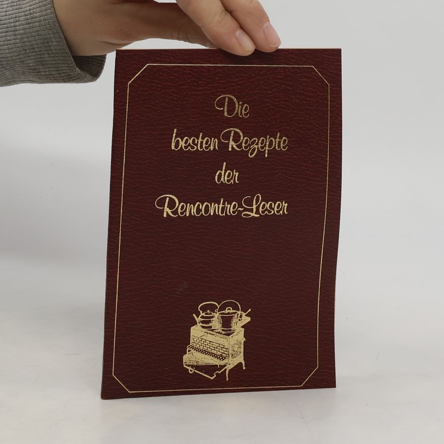 Autorenkollektiv Die besten Rezepte der Rencontre-Leser