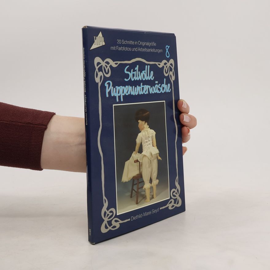 Diethild Marei Seyd Stilvolle Puppenunterwäsche