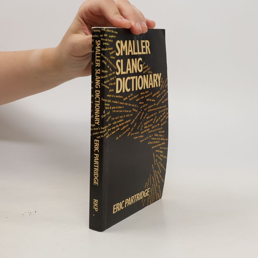 Eric Partridge Smaller Slang Dictionary