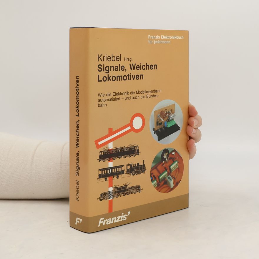 Henning Kriebel Signale, Weichen, Lokomotiven