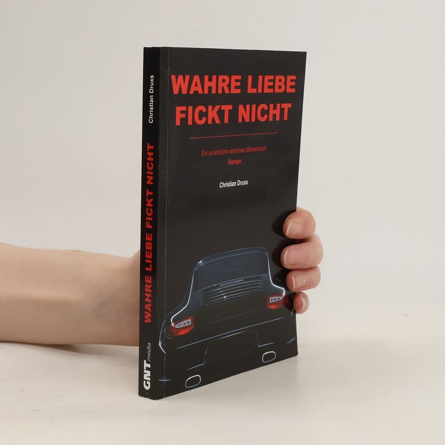 Christian Druxs Wahre Liebe fickt nicht