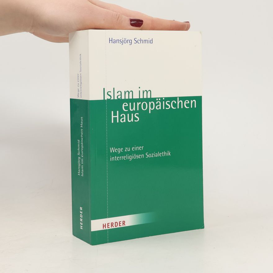 Hansjörg Schmid Islam im europäischen Haus
