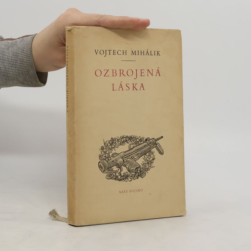 Vojtech Mihálik Ozbrojená láska