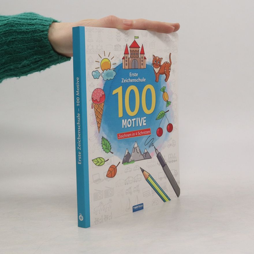 Trötsch Verlag Trötsch Erste Zeichenschule 100 Motive Zeichnen in 4 Schritten Malbuch