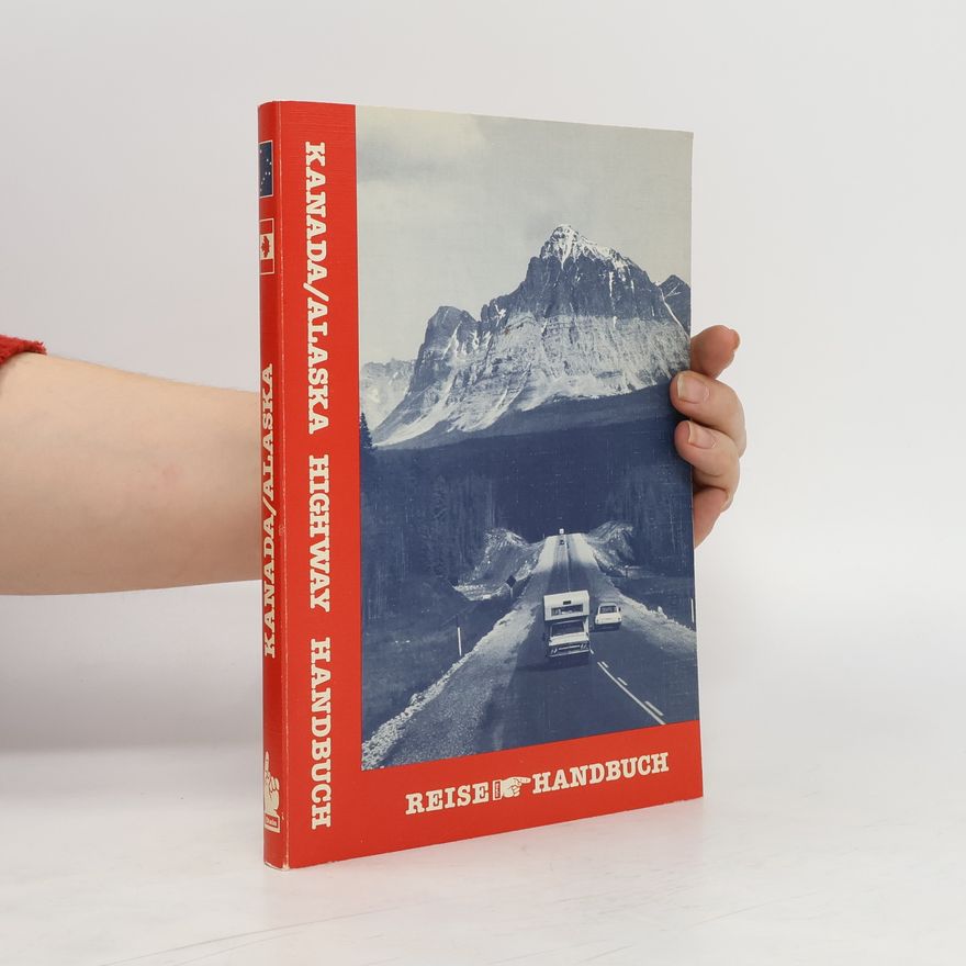 Hans Peter Richter Kanada-, Alaska-Highway-Handbuch