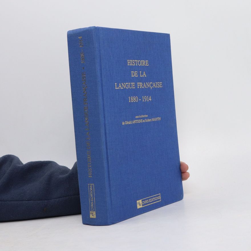 Kolektiv autorů Histoire de la langue française 1880-1914