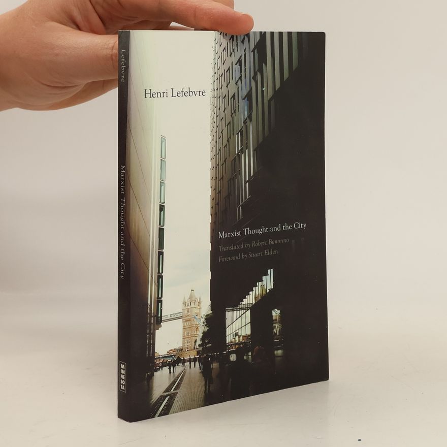 Henri Lefebvre Marxist Thought and the City