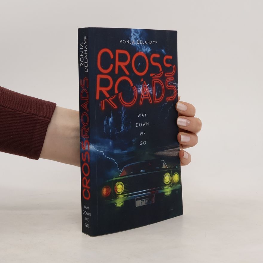 Ronja Delahaye Crossroads - Way down we go