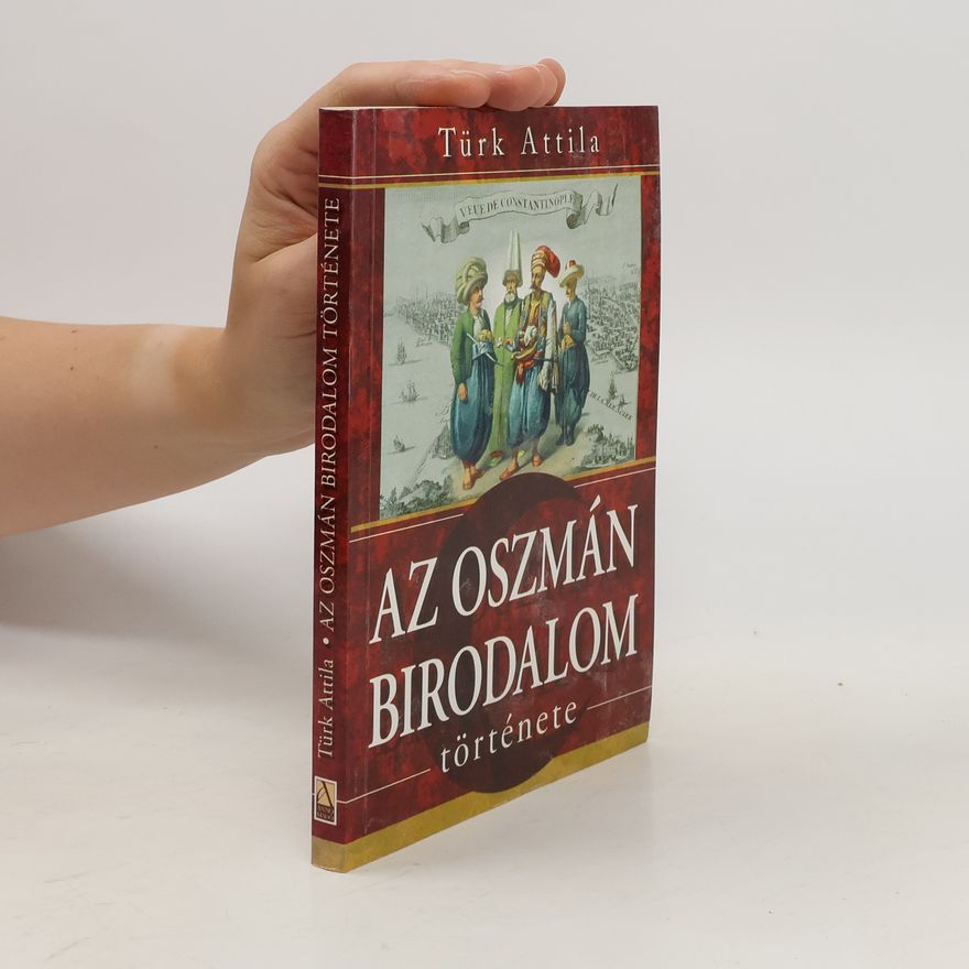 Türk Attila Az oszmán birodalom
