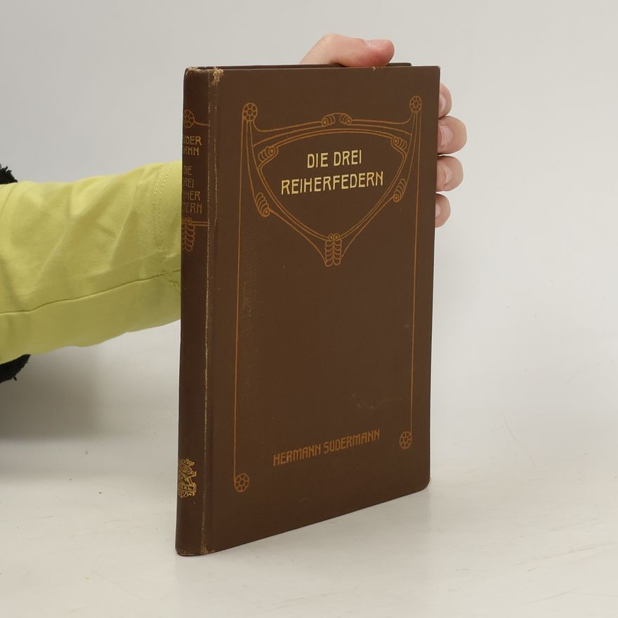 Hermann Sudermann Die Drei Reiherfedern