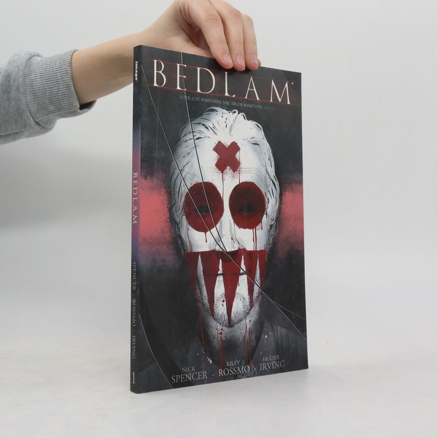Nick Spencer Bedlam. Volume 1