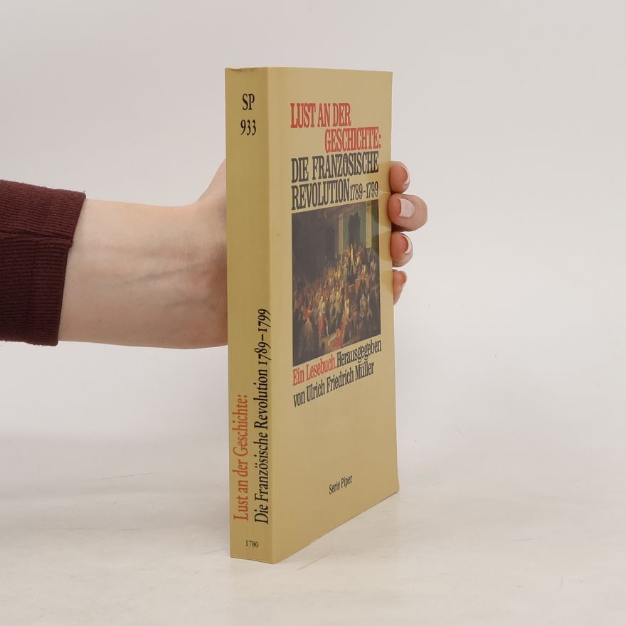 Ulrich Friedrich Müller Lust an der Geschichte: die Französische Revolution