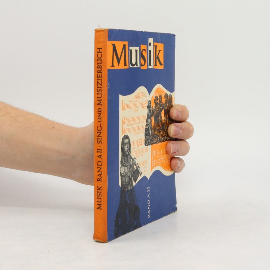 Kolektiv autorů Musik. Band A II. Sing und Musizierbuch