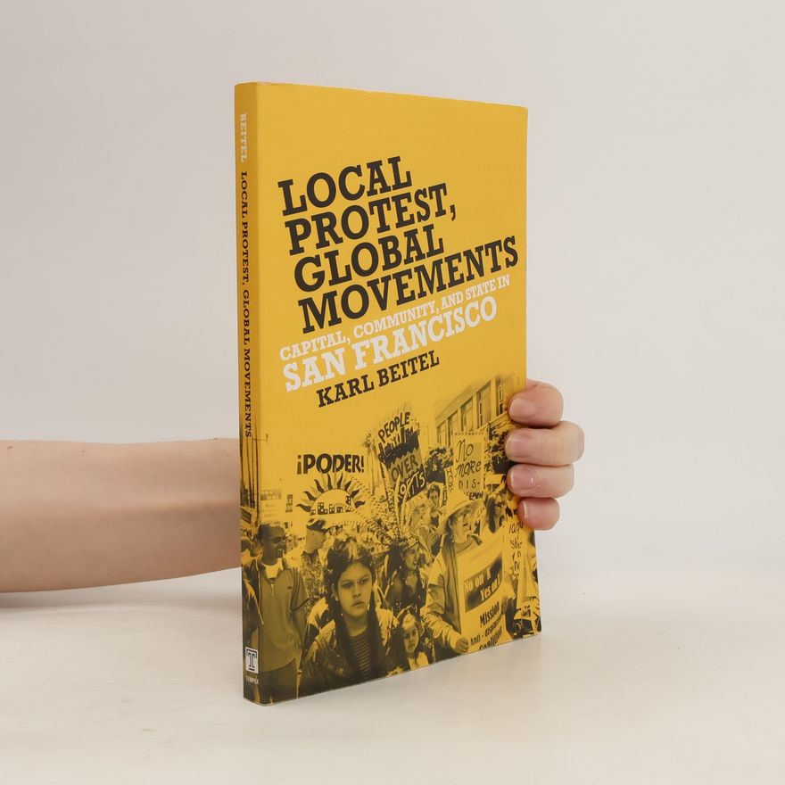 Karl Beitel Local Protests, Global Movements